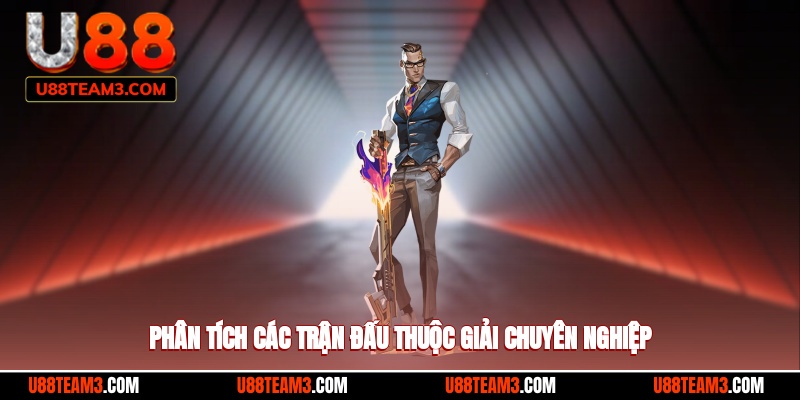 Phân tích các trận đấu thuộc giải chuyên nghiệp